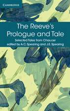 The Reeve's Prologue and Tale: With the Cook's Prologue and the Fragment of His Tale