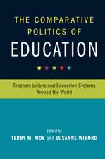 The Comparative Politics of Education: Teachers Unions and Education Systems around the World