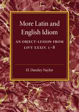 More Latin and English Idiom: An Object-Lesson from Livy XXXIV 1–8