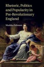 Rhetoric, Politics and Popularity in Pre-Revolutionary England