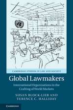 Global Lawmakers: International Organizations in the Crafting of World Markets