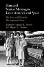 State and Nation Making in Latin America and Spain: Volume 2