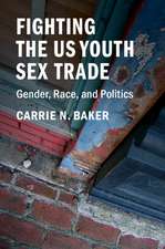 Fighting the US Youth Sex Trade: Gender, Race, and Politics