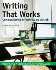 Oliu, W: Writing That Works: Communicating Effectively on th