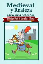 Medieval y Realeza Libro Para Colorear