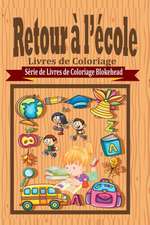 Retour A L'Ecole Livres de Coloriage