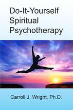 Do-It-Yourself Spiritual Psychotherapy