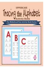 Tracing the Alphabet Activity Book