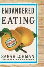 Endangered Eating – America′s Vanishing Foods