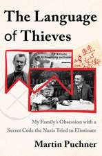 The Language of Thieves – My Family`s Obsession with a Secret Code the Nazis Tried to Eliminate