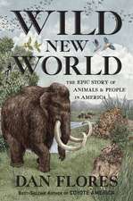 Wild New World – The Epic Story of Animals and People in America