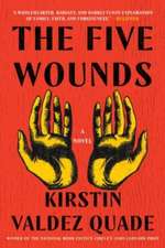 The Five Wounds – A Novel