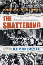 The Shattering – America in the 1960s