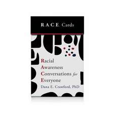 Racial Awareness Conversations for Everyone (R.A.C.E. Cards)