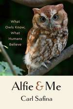 Alfie and Me – What Owls Know, What Humans Believe