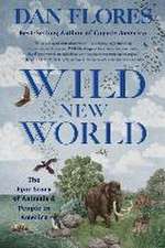 Wild New World – The Epic Story of Animals and People in America