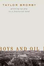 Boys and Oil – Growing Up Gay in a Fractured Land