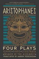 Aristophanes – Four Plays – Clouds, Birds, Lysistrata, Women of the Assembly