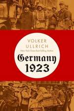 Germany 1923 – Hyperinflation, Hitler′s Putsch, and Democracy in Crisis