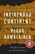 Indigenous Continent – The Epic Contest for North America