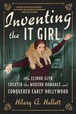 Inventing the It Girl – How Elinor Glyn Created the Modern Romance and Conquered Early Hollywood