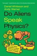 Do Aliens Speak Physics?