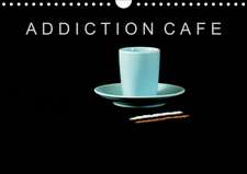 ADDICTION CAFE (Calendrier mural 2020 DIN A4 horizontal)