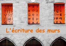 L'écriture des murs (Calendrier mural 2020 DIN A4 horizontal)