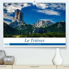 Le Trièves, au pied du Vercors(Premium, hochwertiger DIN A2 Wandkalender 2020, Kunstdruck in Hochglanz)