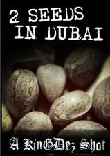 2 Seeds in Dubai!