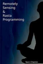 Remotely Sensed & Rasta Programming