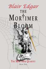 The Mortimer Bloom