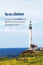 You Are a Watchman