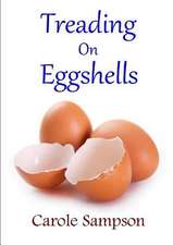 Treading on Eggshells