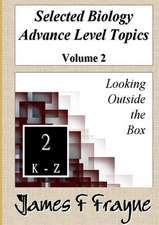 Selected Biology Advance Level Topics (Volume 2)