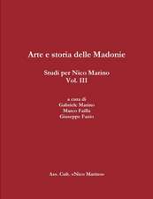 Arte E Storia Delle Madonie. Studi Per Nico Marino, Vol. III