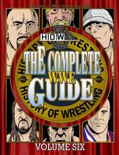 The Complete Wwe Guide Volume Six