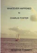 Whatever Happened to Charlie Foster