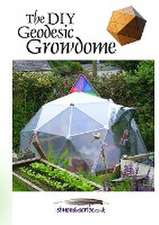 The DIY Geodesic Growdome