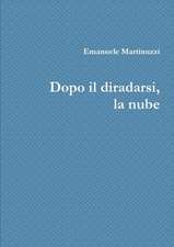 Dopo il diradarsi, la nube