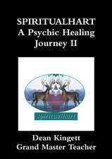 Spiritualhart-A Psychic Healing journey II