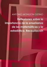 Reflexiones sobre la importancia de la enseñanza de las matemáticas y la estadística. Recopilación