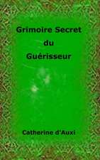 Grimoire Secret Du Guerisseur