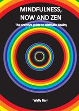 Mindfulness, Now and Zen