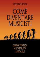 Come diventare musicisti