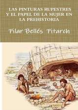 LAS PINTURAS RUPESTRES Y EL PAPEL DE LA MUJER EN LA PREHISTORIA