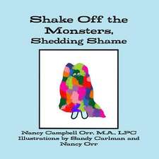 Shake Off the Monsters, Shedding Shame