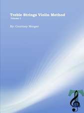 Treble Strings Violin Method: Volume 1