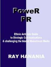 Power PR: Ethnic Activists Guide to Strategic Communications