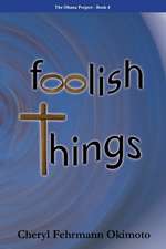 Foolish Things